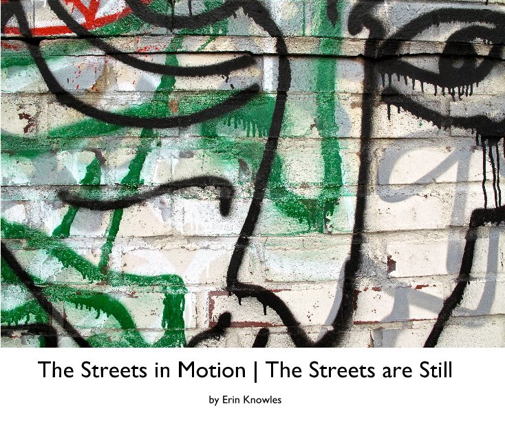 Ver The Streets in Motion | The Streets are Still por Erin Knowles