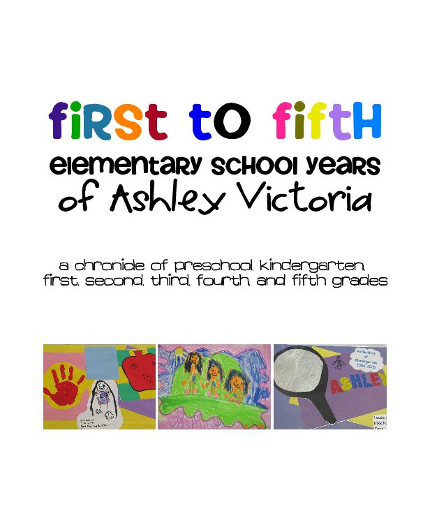View First to Fifth Elementary School Years of Ashley Victoria by carawong