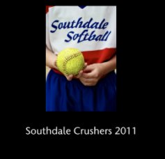 Southdale Crushers 2011 book cover