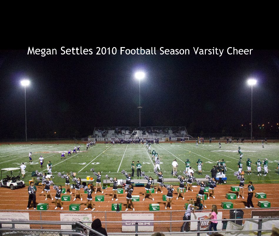 View Megan Settles 2010 Football Season Varsity Cheer by msettles