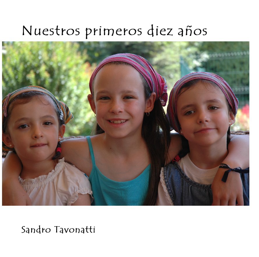 Ver Nuestros primeros diez años por Sandro Tavonatti