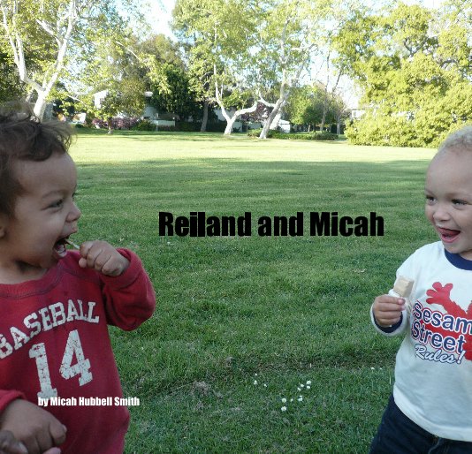 View Reiland and Micah by Micah Hubbell Smith