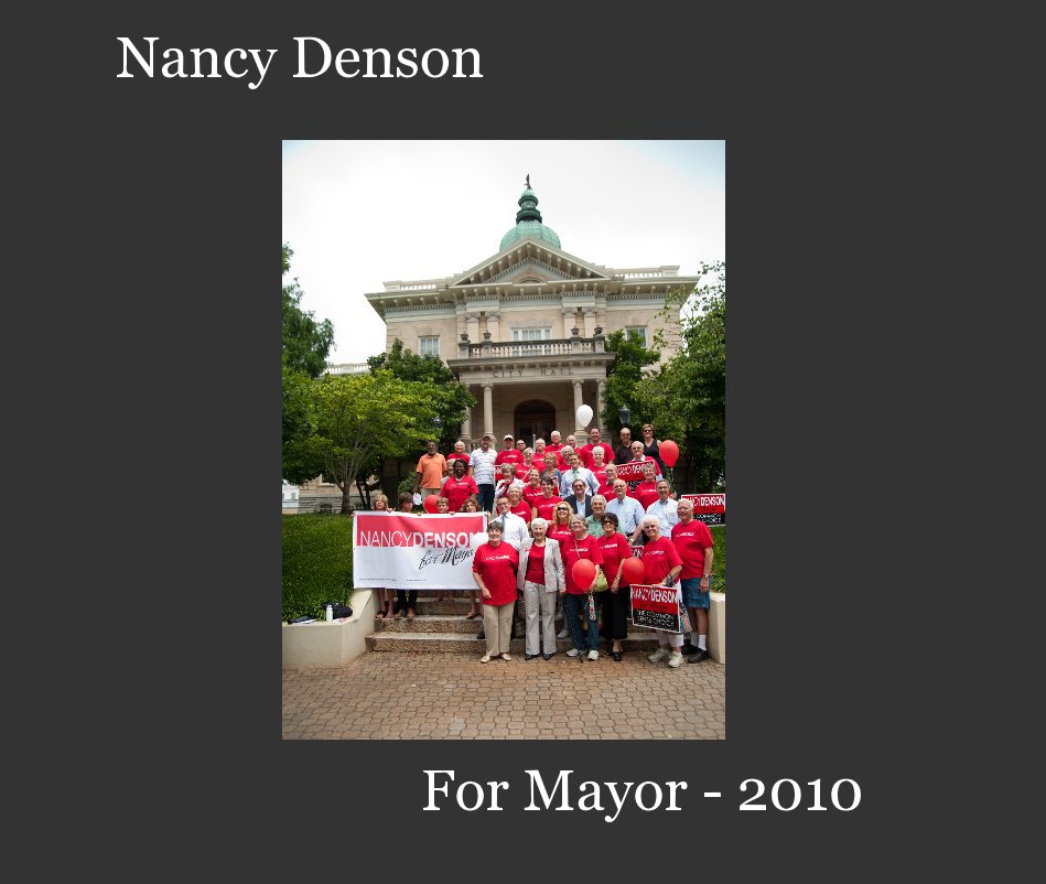 View Nancy Denson For Mayor 2010 by Christopher Mark Photography