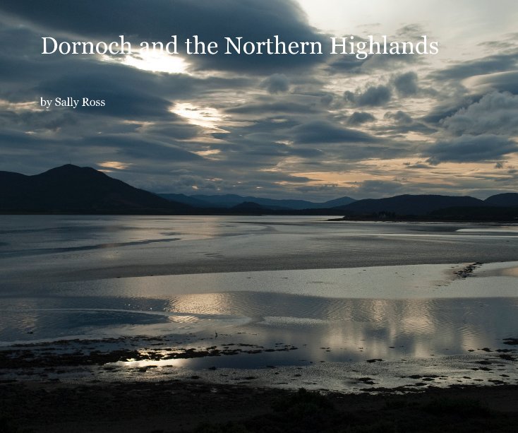 View Dornoch & the Northern Highlands by Sally Ross