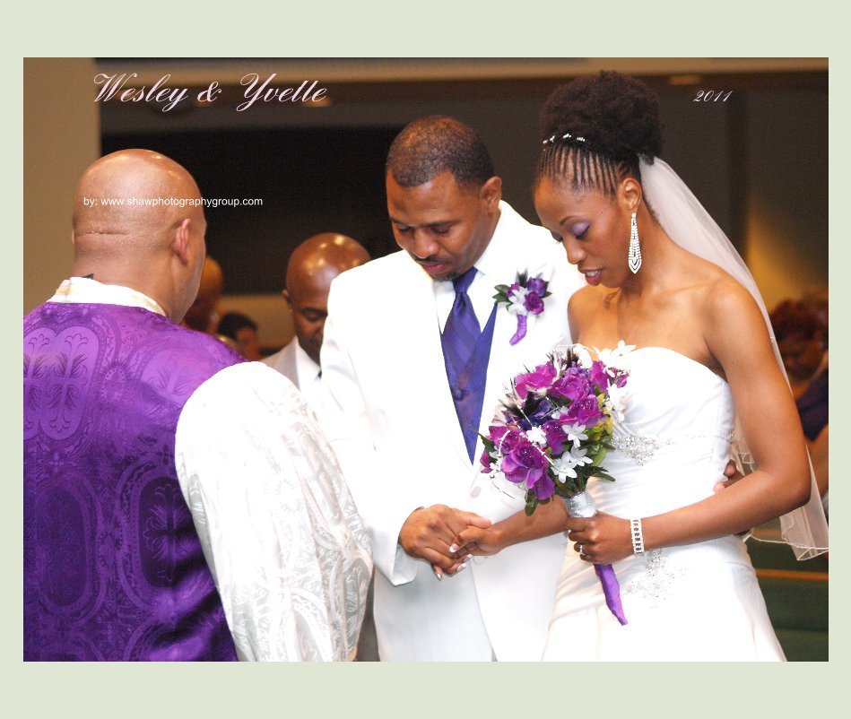 View Wesley & Yvette 2011 by by: www.shawphotographygroup.com