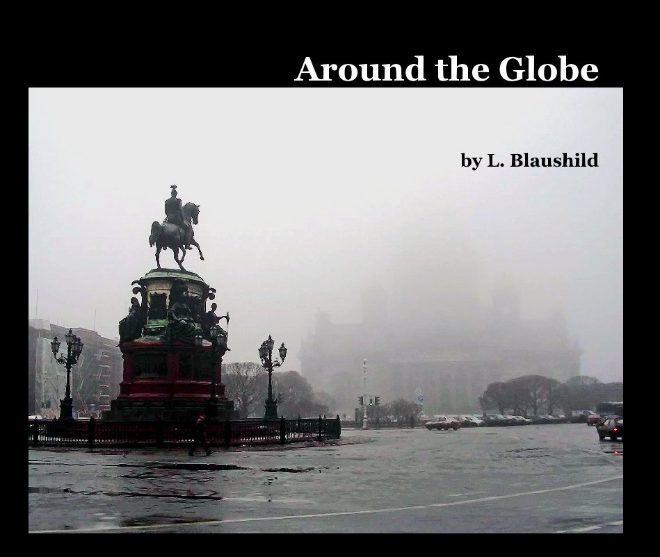 View Around the Globe by L. Blaushild