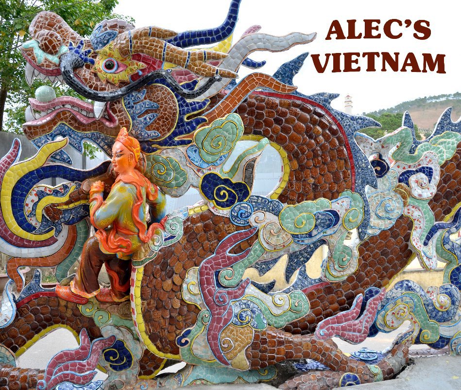 View Alec's Vietnam by Claudia Gorman