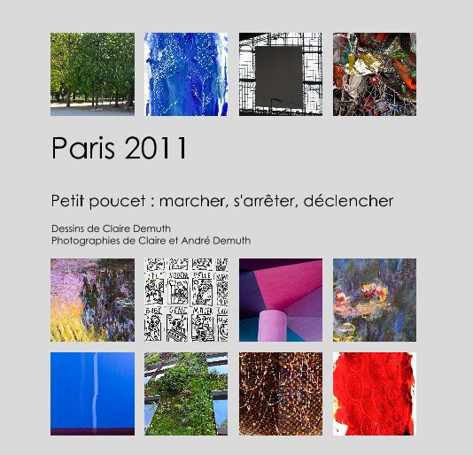 Ver Paris 2011 por Claire Demuth et André Demuth  Dessins de Claire Demuth