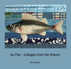 Go Fish - Collages from the Waters book cover