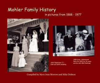 Mohler Family History in pictures from 1888 - 1977 book cover