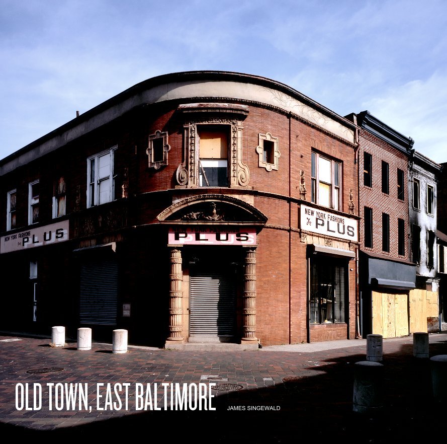 View Old Town, East Baltimore by James Singewald