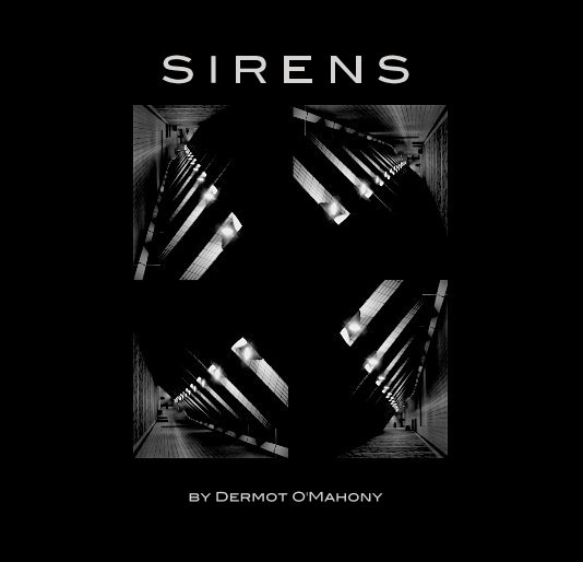 View Sirens by Dermot O'Mahony