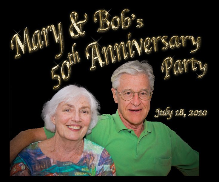 View Mary & Bob's 50th Anniversary Party by Mike Stiglianese
