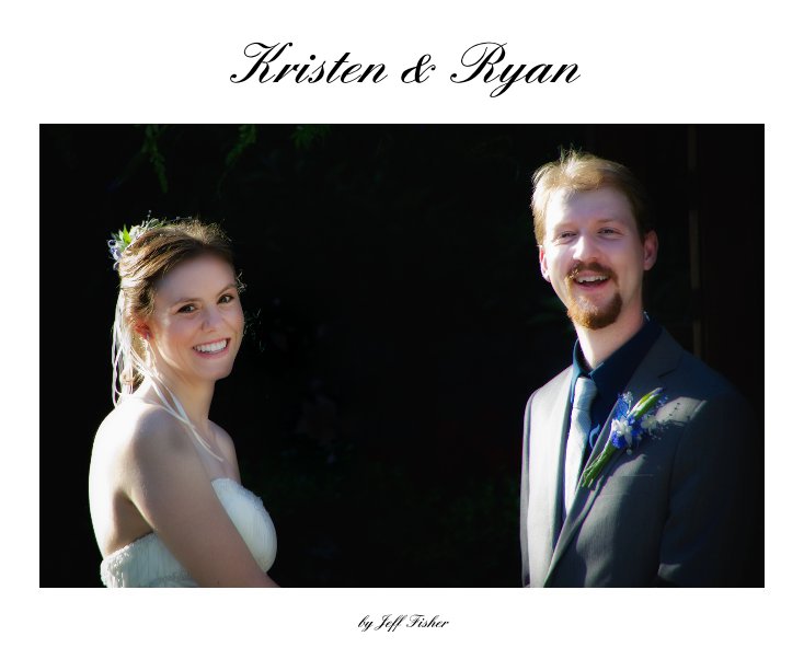 View Kristen & Ryan by Jeff Fisher