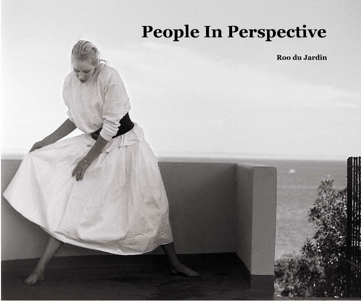 View People In Perspective by Roo du Jardin
