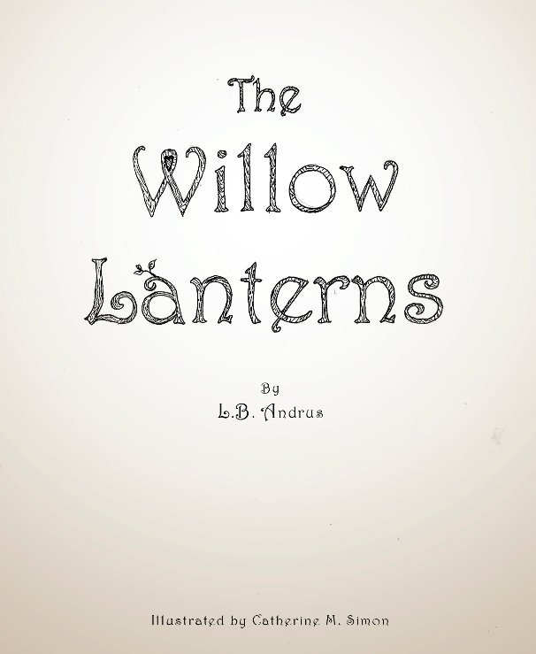 Ver The Willow Lanterns por L. B. Andrus