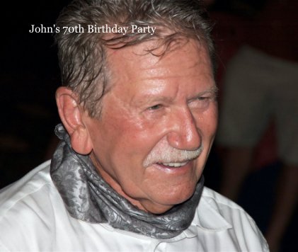 John's 70th Birthday Party book cover