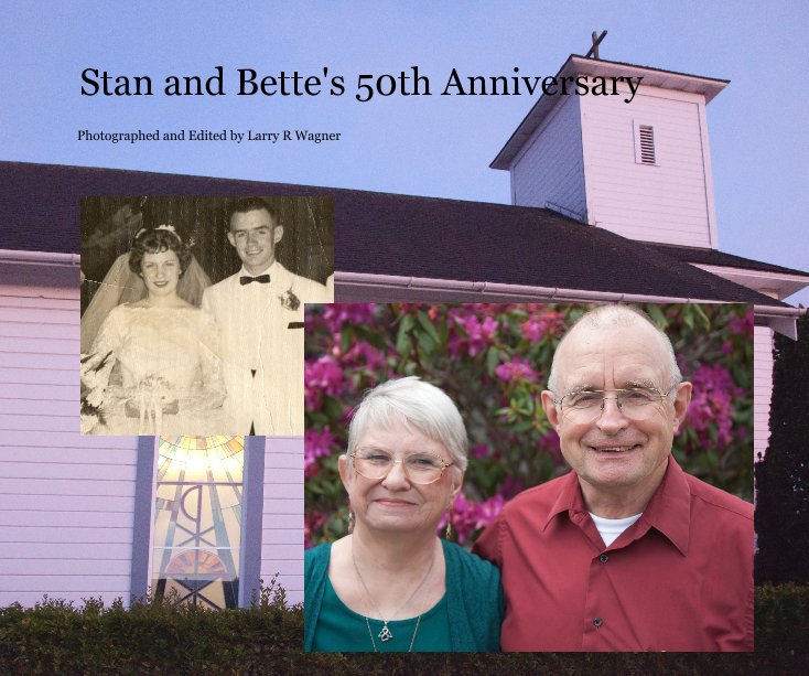 Ver stan and bette's 50th anniversary por Photographed and Edited by Larry R Wagner