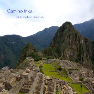 Camino Inka: Trail to the Lost Incan City book cover