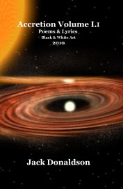 Accretion Volume I.I Poems & Lyrics Black & White Art 2010 book cover