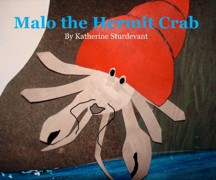 Ver Malo the Hermit Crab por Katherine Sturdevant