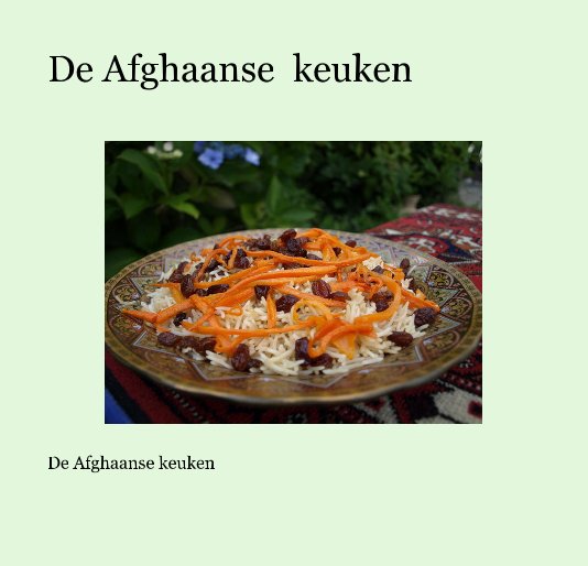 De Afghaanse keuken door afghancookin Blurbboeken Nederland