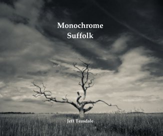 Monochrome Suffolk Jeff Teasdale book cover
