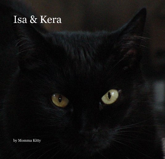 Isa and Kera nach Momma Kitty anzeigen