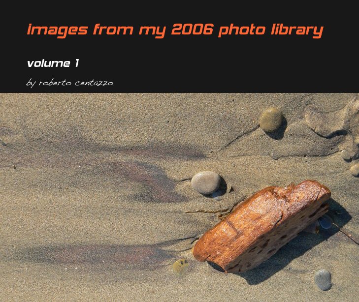 Ver images from my 2006 photo library por roberto centazzo