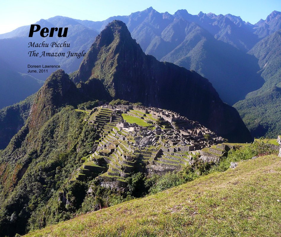 View Peru by Doreen Lawrence June, 2011