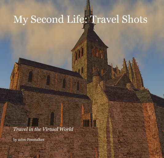 View My Second Life: Travel Shots by aztec Fenstalker