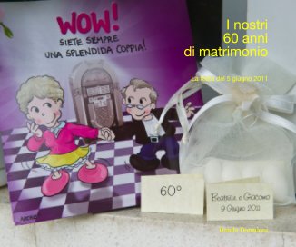 I nostri 60 anni di matrimonio book cover