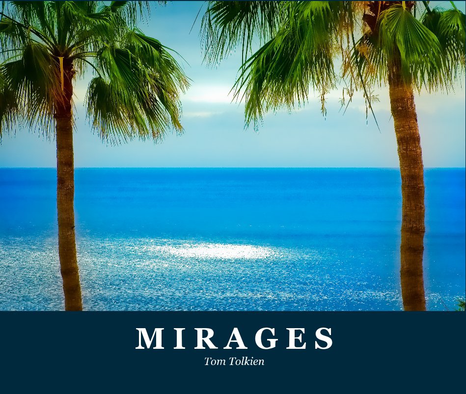 View Mirages by Tom Tolkien