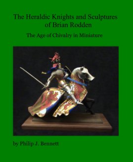 The Heraldic Knights and Sculptures of Brian Rodden book cover
