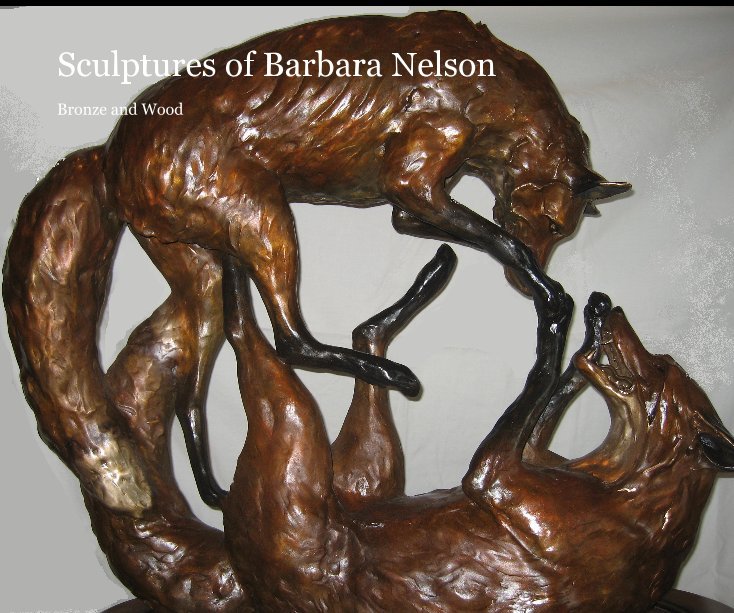 Ver Sculptures of Barbara Nelson por Barbara Nelson