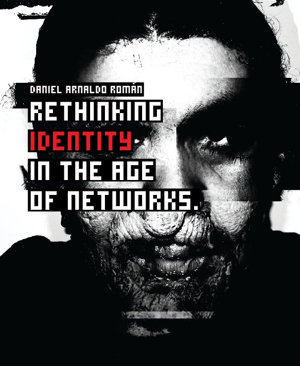 Bekijk Rethinking Identity in the Age of Networks op D. Arnaldo Roman