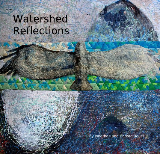 Ver Watershed Reflections por Jonathan and Christa Reuel