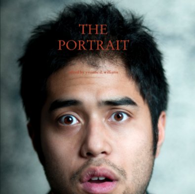 THE
PORTRAIT




edited by yvonne d. williams book cover