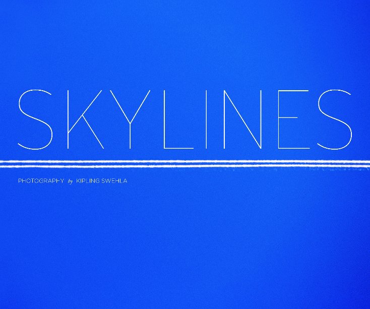 View Skylines by Kipling Swehla