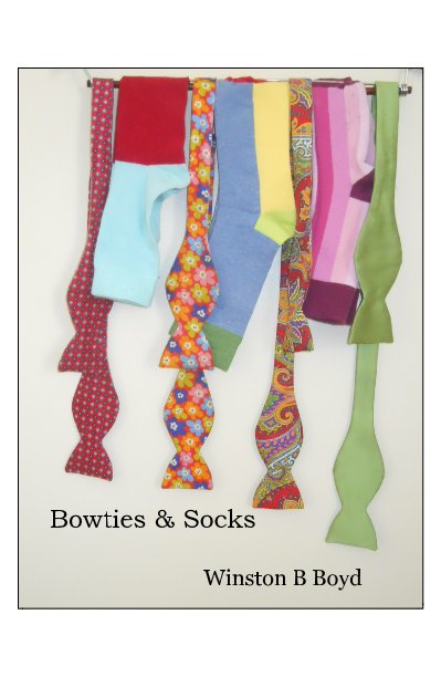 Visualizza Bowties and Socks di Winston B Boyd
