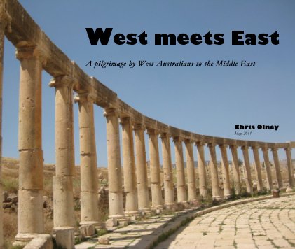 West meets East A pilgrimage by West Australians to the Middle East book cover