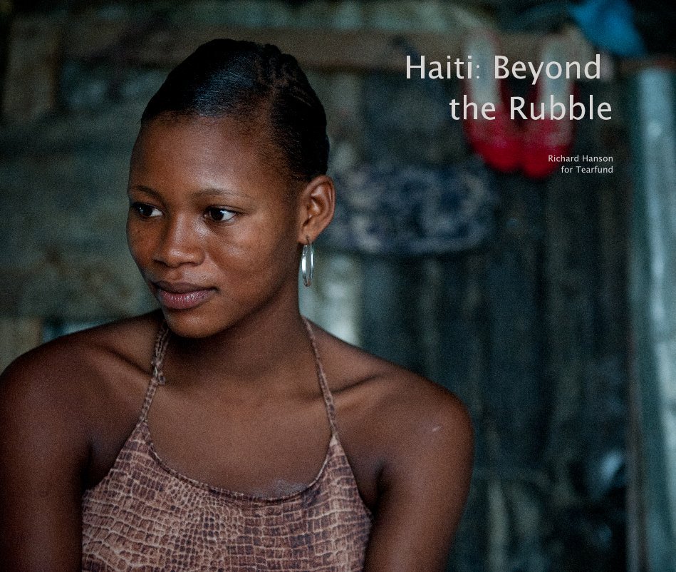 Haiti: Beyond the Rubble nach Richard Hanson for Tearfund anzeigen