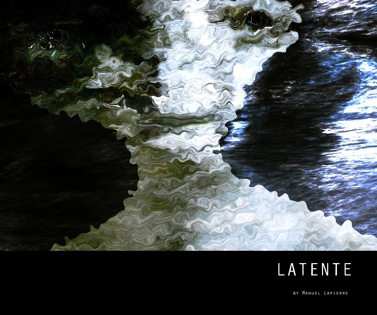 View Latente by Manuel Lapierre