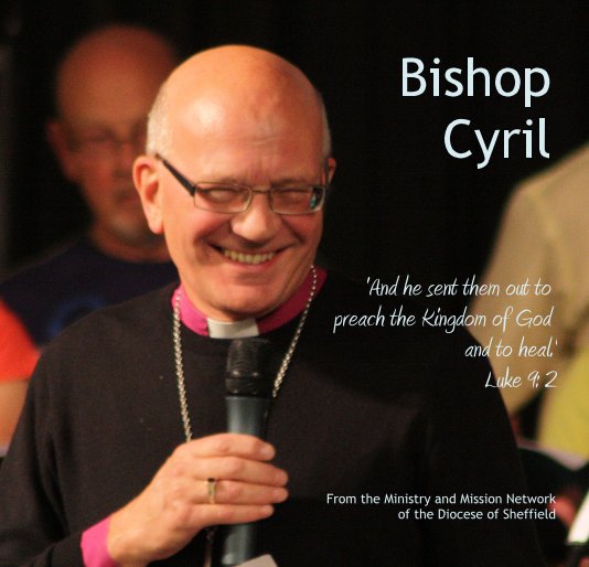 View Bishop Cyril by From the Ministry and Mission Network of the Diocese of Sheffield