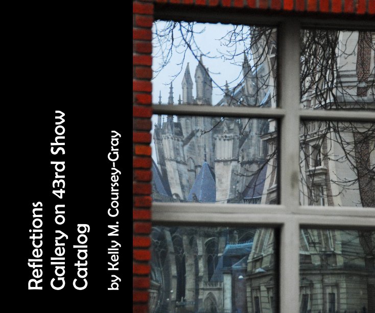 View reflections catalog by Kelly M. Coursey-Gray