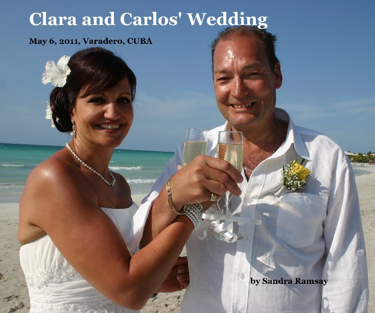 View Clara and Carlos' Wedding by Sandra Ramsay