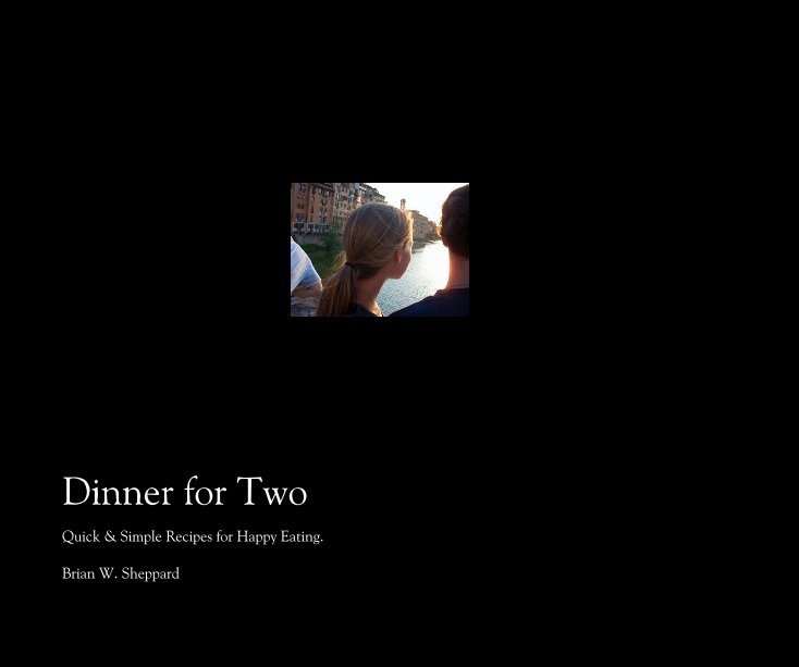 View Dinner for Two by Brian W. Sheppard