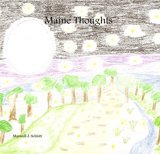 View Maine Thoughts by Maxwell J. Schlott