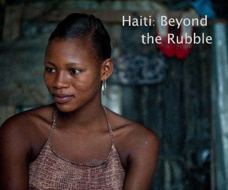 haiti: beyond the rubble nach Richard Hanson for Tearfund anzeigen