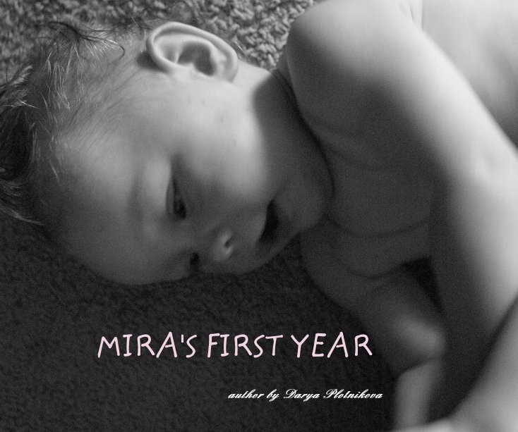 View MIRA'S FIRST YEAR by author by Darya Plotnikova
